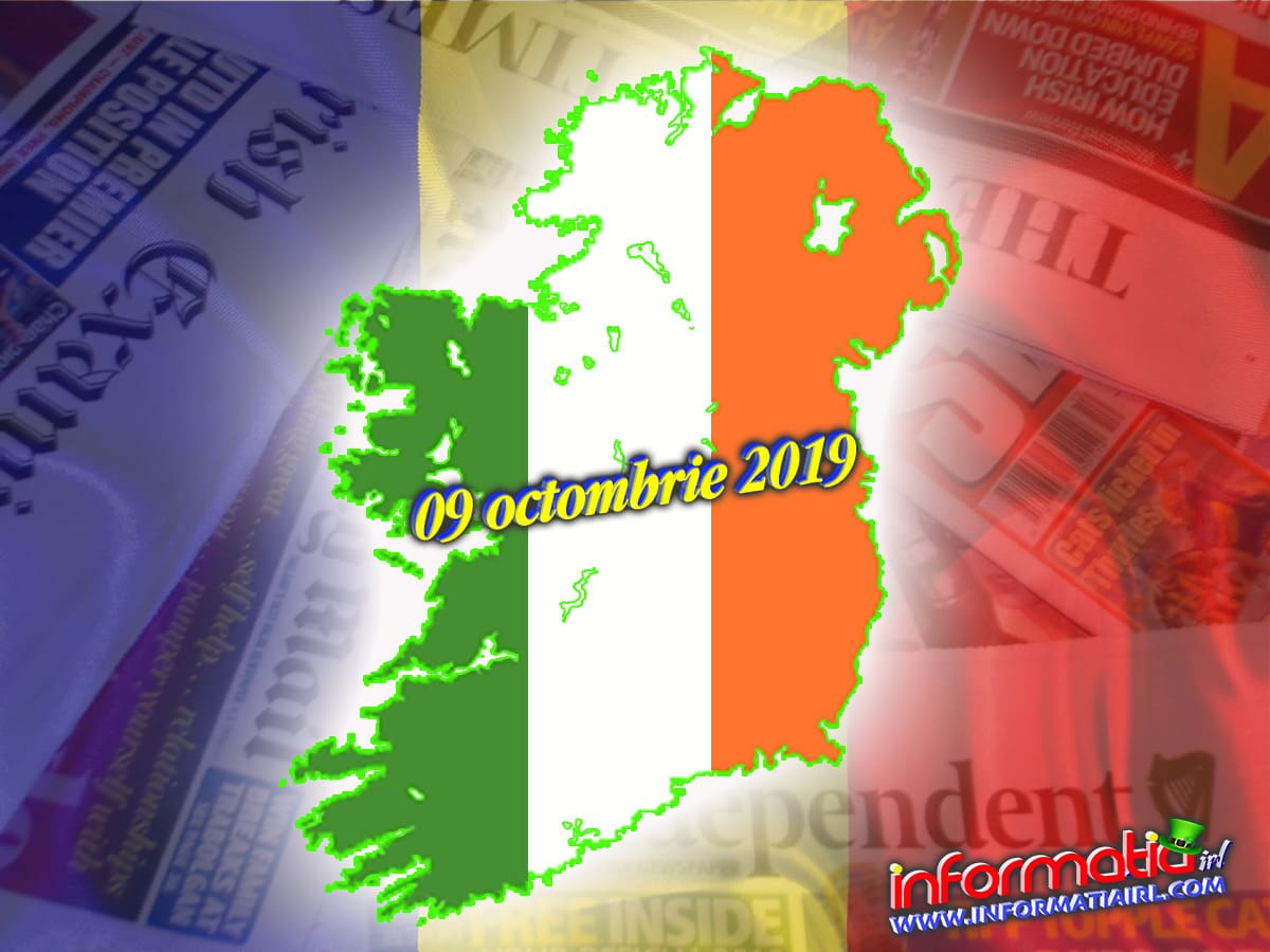știri Irlanda 09 Octombrie 2019 Informatia Irl Portal De