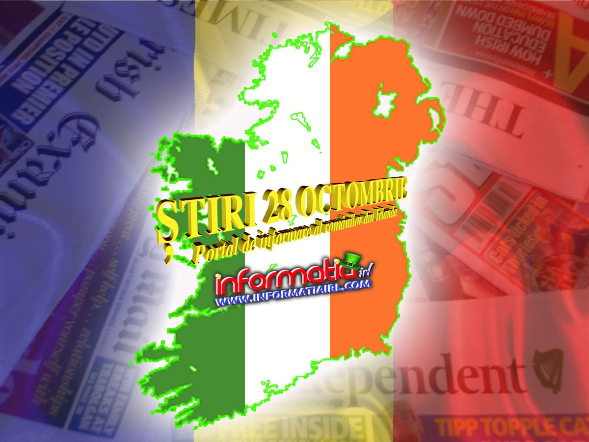 știri Irlanda 28 Octombrie 2019 Informatia Irl Portal De