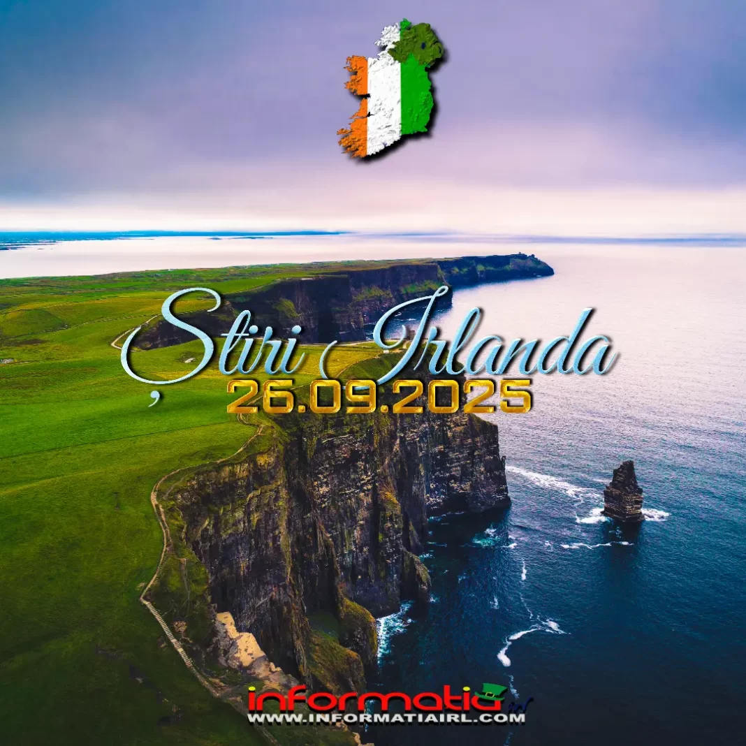 Știri Irlanda 26 septembrie 2025 Informatia IRL Știri Irlanda septembrie 2025: Buget 2026 cu Fuel Allowance mărit, pensii, sănătate, ambasada SUA - Informatia IRL